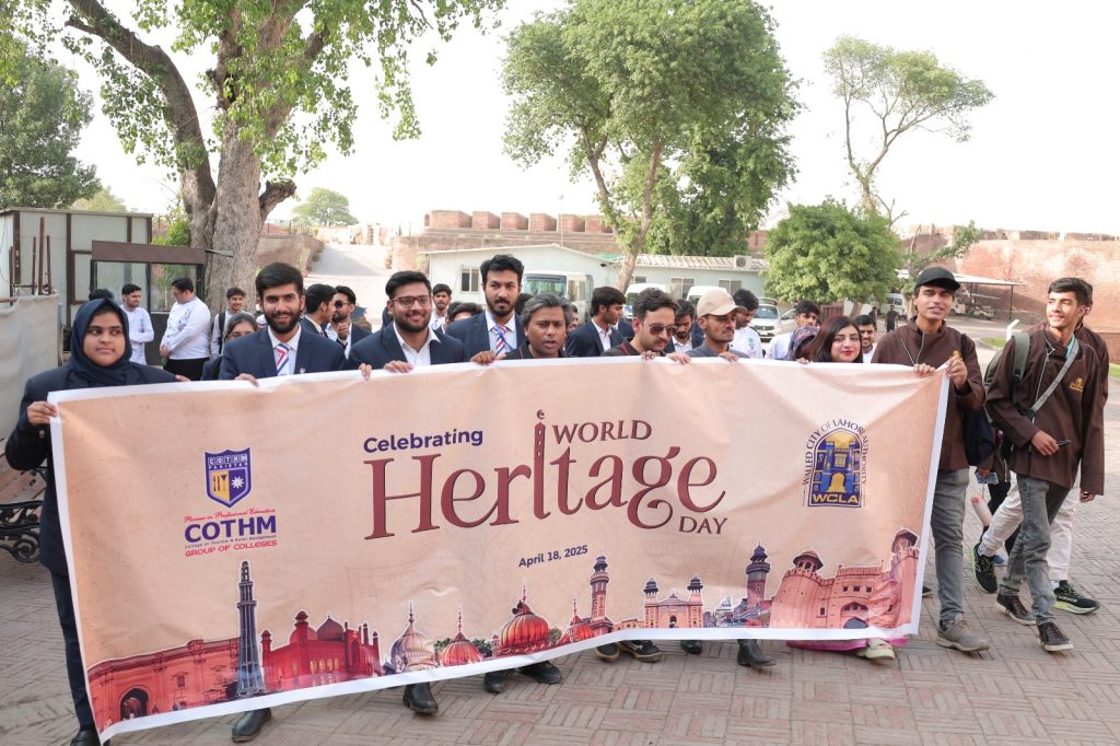 COTHM and Walled City of Lahore Authority Celebrate World Heritage Day with Exclusive Heritage Walk at Lahore Fort