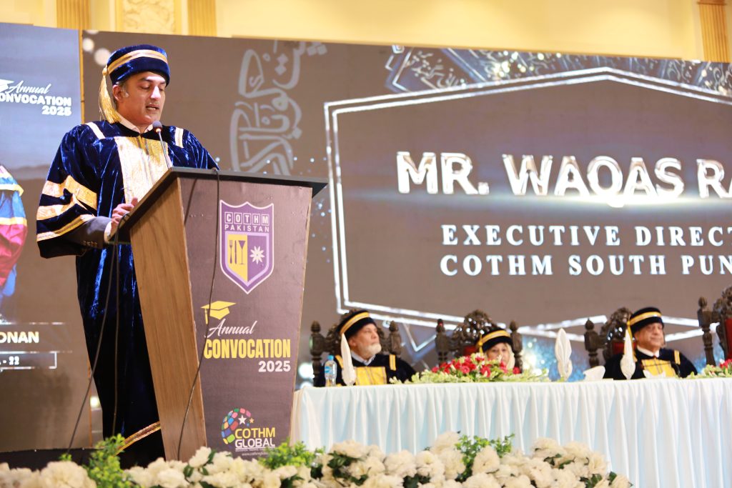 Global Standards, Local Impact: Waqas Raza Applauds COTHM’s Vision