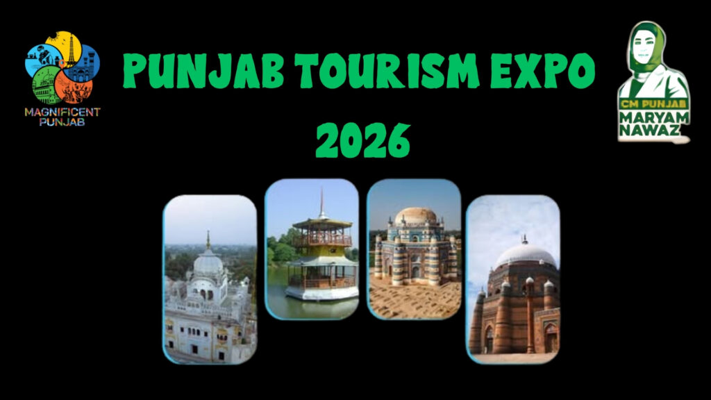 Magnificent Punjab Tourism & Investment Expo 2026 Set to Showcase the Province as a Global Travel and Investment Hub