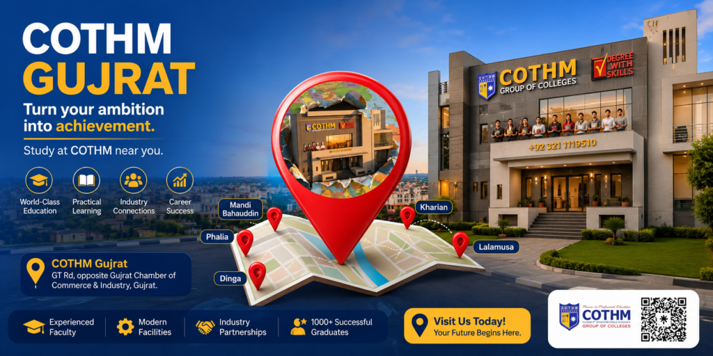 Admissions Open at COTHM Gujrat Campus: Build Your Future with World-Class Professional Education